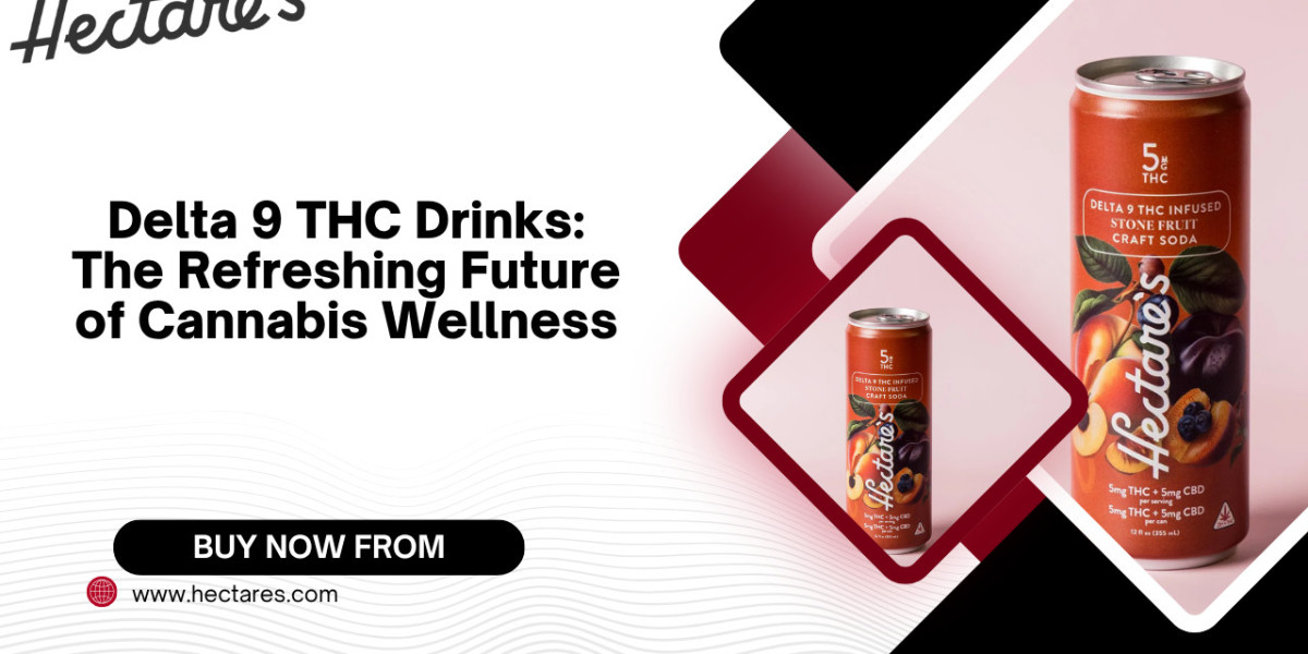 Delta 9 THC Drinks: The Refreshing Future of Cannabis Wellness