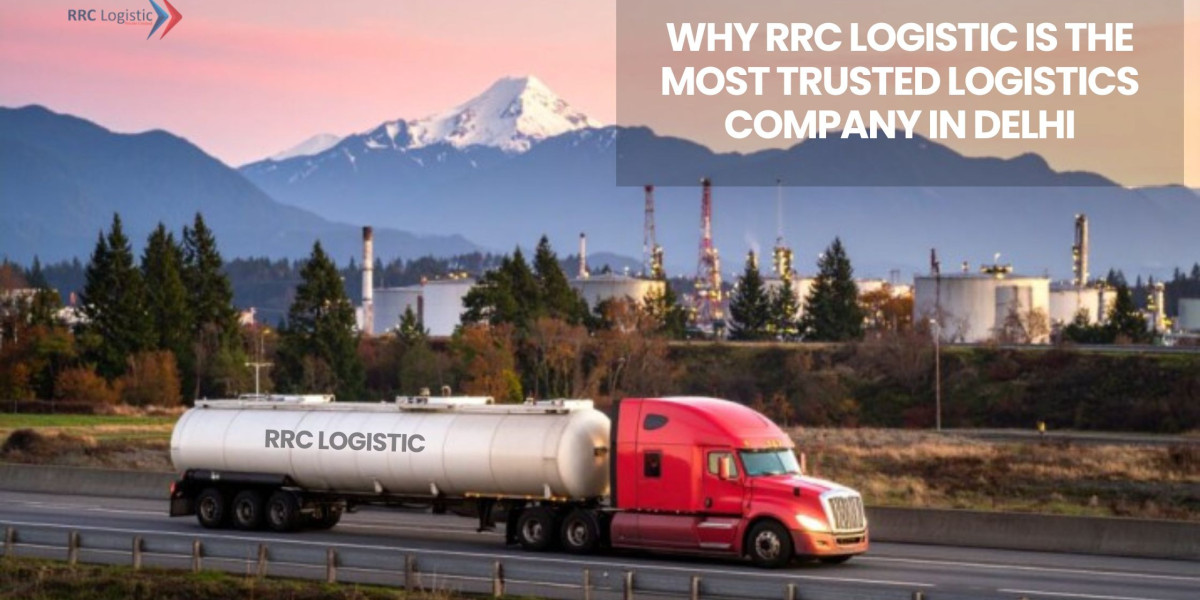 Why RRC Logistic is the Most Trusted Logistics Company in Delhi