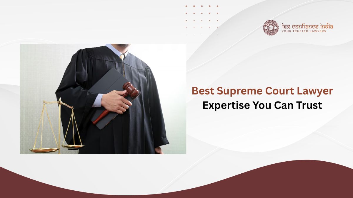 Hire the Best Supreme Court Lawyer in Delhi for Your Case